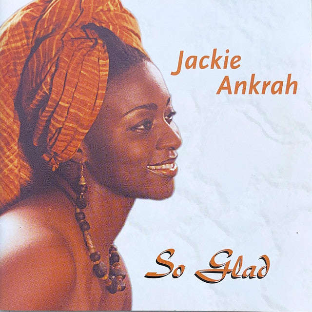 Jackie Ankrah - So Glad