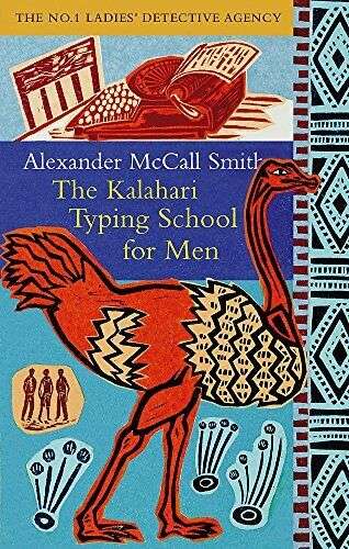 The Kalahari Typing School for Men - Alexander McCall Smith