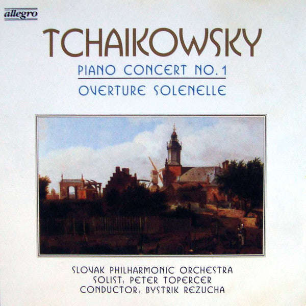 Tchaikowsky - Slovak Philharmonic Orchestra, Peter Toperczer, Bystrik Rezucha - Piano Concert No....