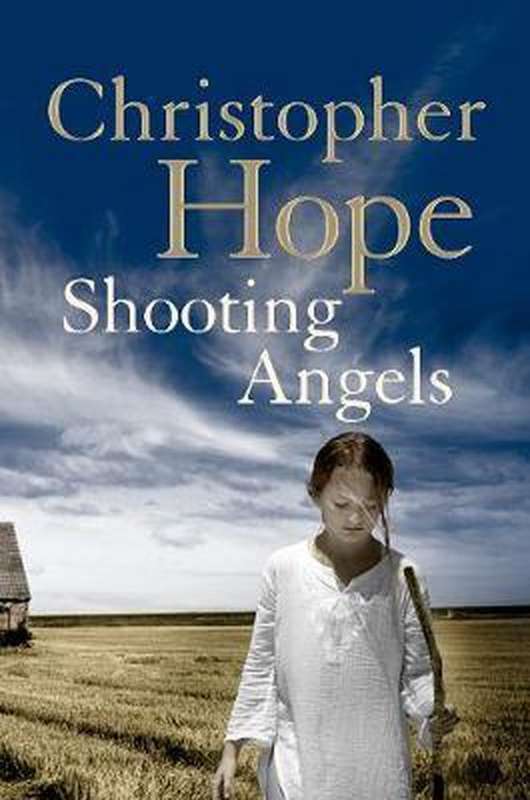 Shooting Angels Christopher Hope