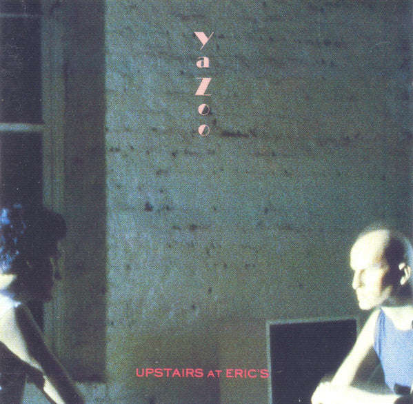 Yazoo - Upstairs At Eric's
