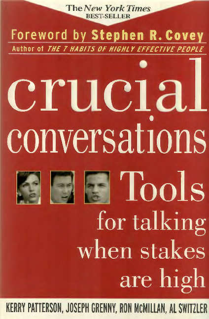 Crucial Conversations: Tools for Talking when Stakes are High - Kerry Patterson & Joseph Grenny &...