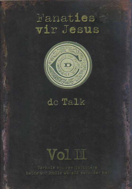 Fanaties vir Jesus: dc talk vol 11 - Toby McKeehan