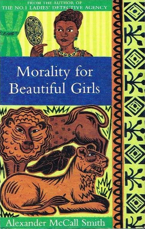 Morality for Beautiful Girls - Alexander McCall Smith