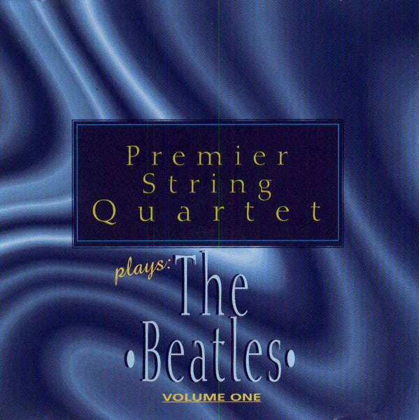 Premier String Quartet - Plays: The Beatles. Volume One