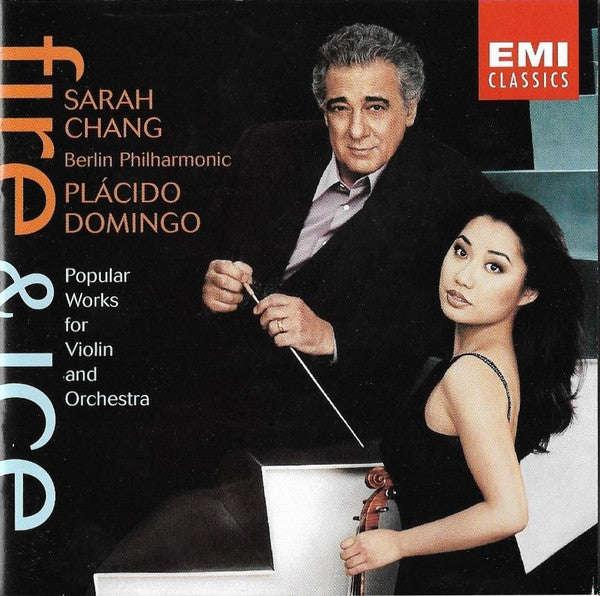 Sarah Chang, Placido Domingo, Berlin Philharmonic - Fire And Ice (Popular Works For Violin And Or...