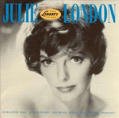 Julie London -  The Best of the Liberty Years