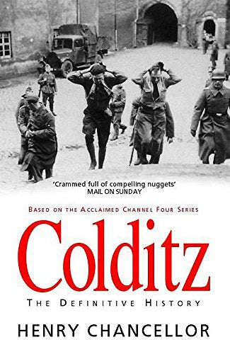 Colditz: The Definitive History - Henry Chancellor