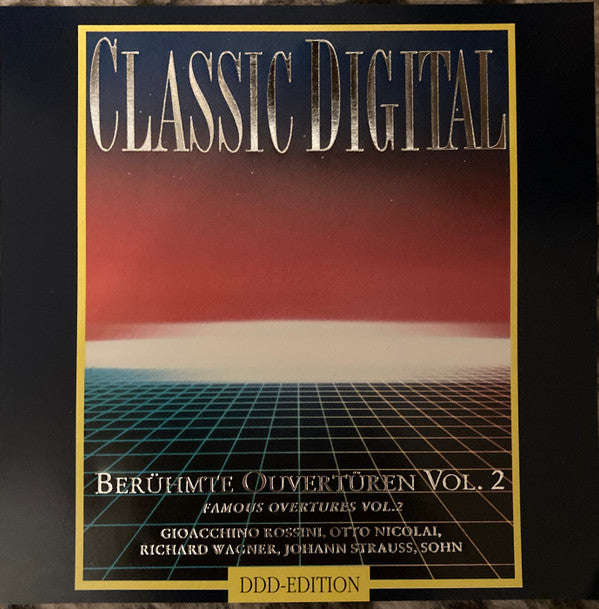 Gioacchino Rossini, Otto Nicolai, Richard Wagner, Johann Strauss, Sohn - Beruhmte Ouverturen Vol....