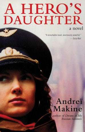 Hero's Daughter - Andrei Makine