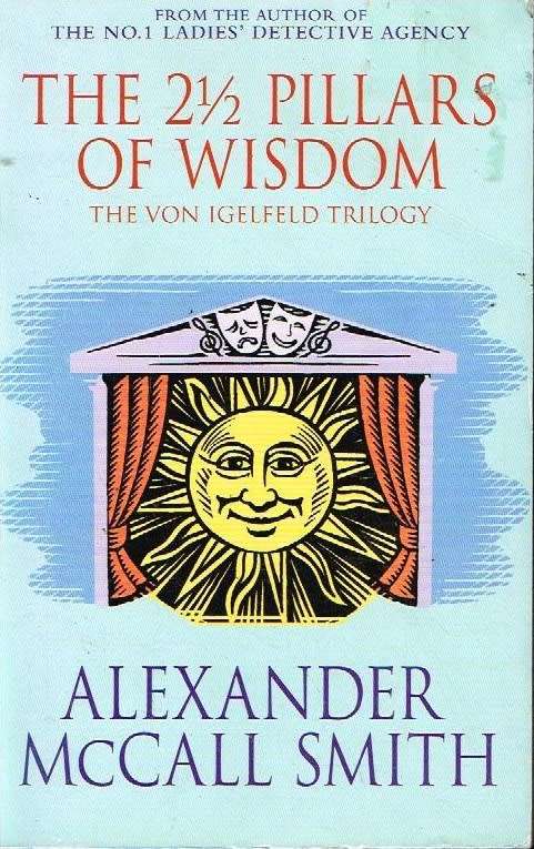 The 2 1/2 Pillars of Wisdom - Alexander McCall Smith