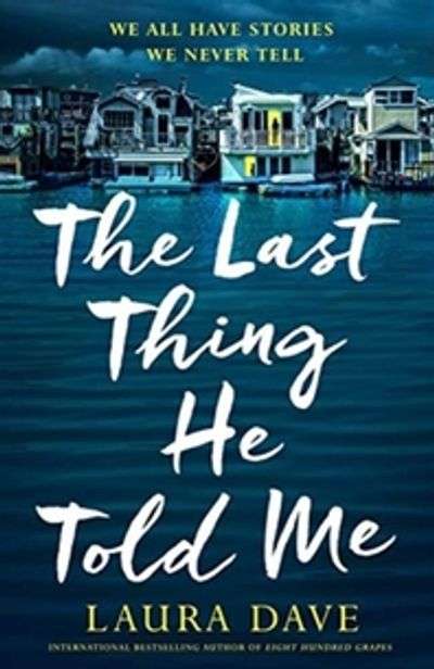 The Last Thing He Told Me - Laura Dave