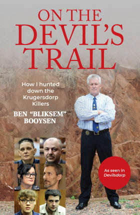 On the Devil's Trail How I Hunted Down the Krugersdrop Killers - Ben Booysen