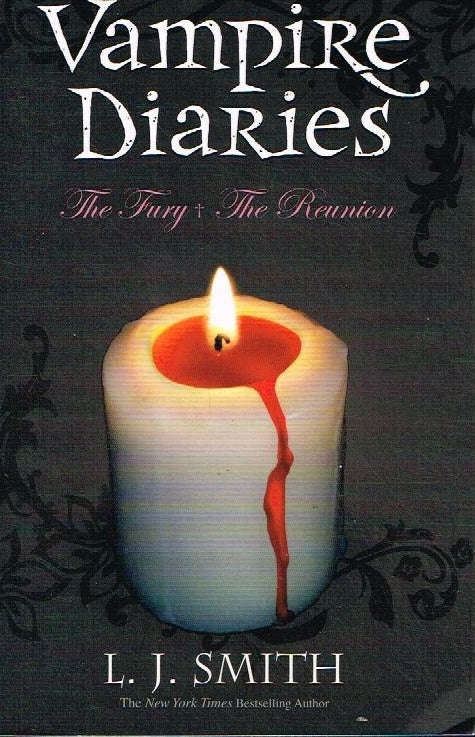 Vampire Diaries: The Fury + The Reunion - L J Smith