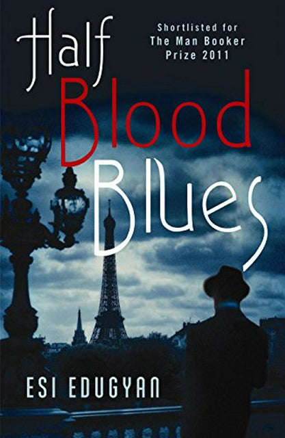 Half Blood Blues - Esi Edugyan
