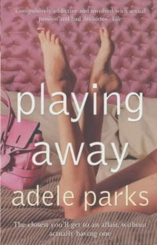 Playing Away - Adele Parks