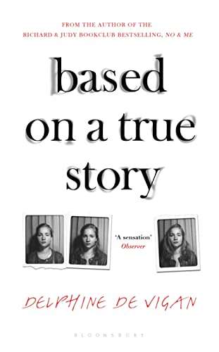 Based on a True Story Delphine De Vigan