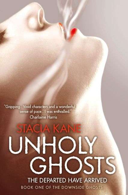 Unholy Ghosts Stacia Kane