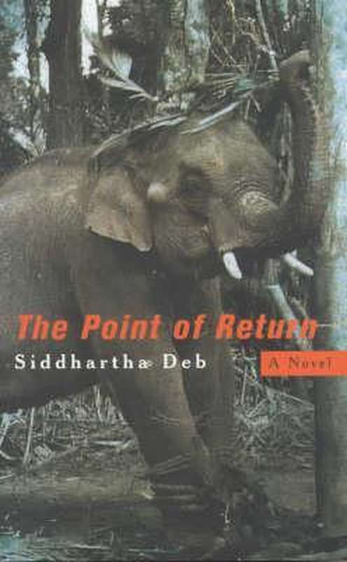 The Point of Return - Siddhartha Deb