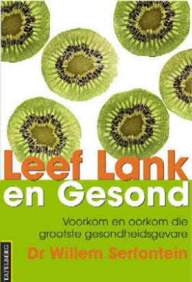 Leef Lank en Gesond: Voorkom en oorkom die grootste gesondheidsgevare Willem Serfontein