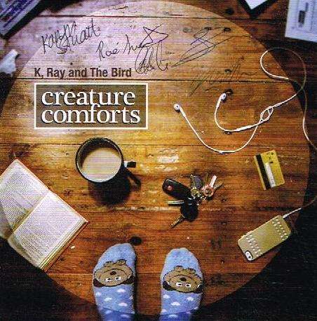 K, Ray and The Bird - Creature Comforts