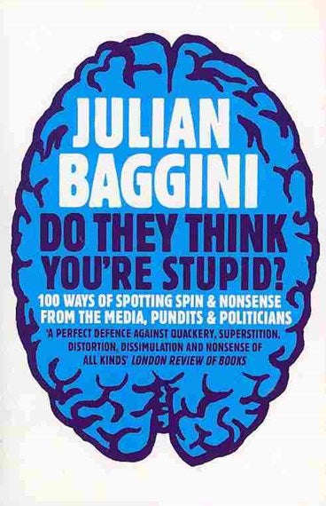Do They Think You're Stupid? 100 Ways of Spotting Spin and Nonsense from the Media, Celebrities a...