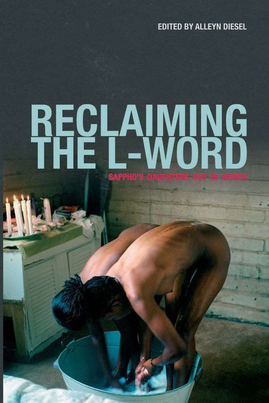 Reclaiming the L-Word: Sappho's Daughters Out in Africa - Alleyn Diesel