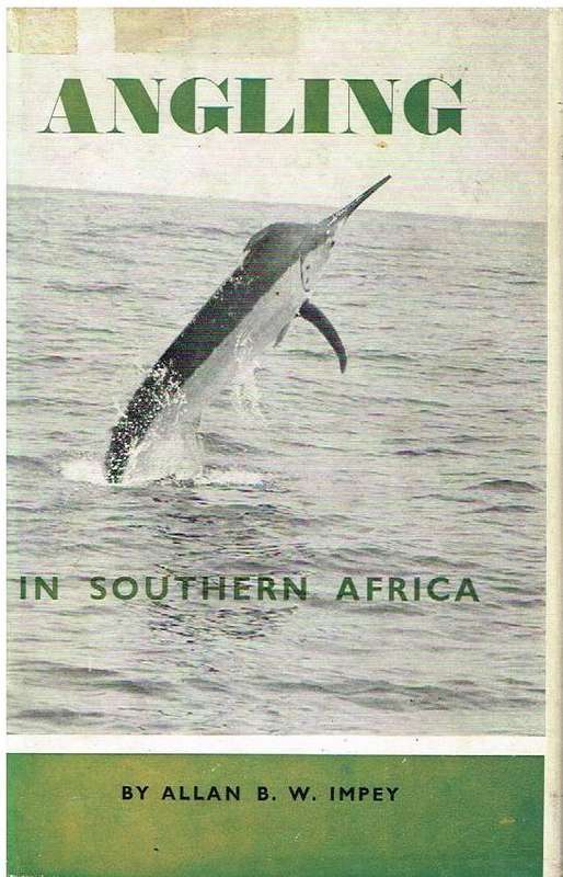 Angling in Southern Africa by Allan B W Impey