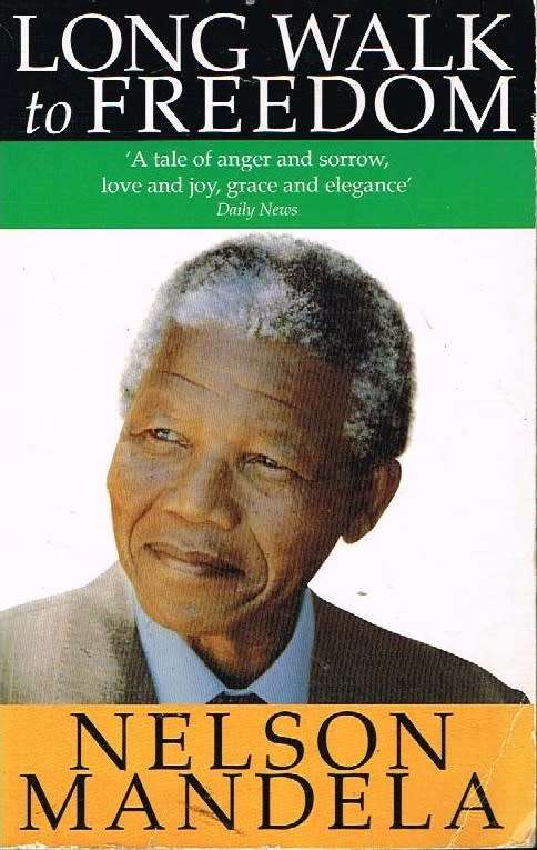 Long Walk to Freedom - Nelson Mandela