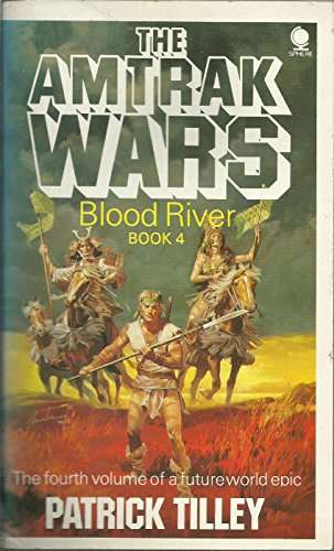 The Amtrak Wars Book 4 Patrick Tilley