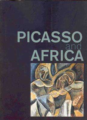 Picasso and Africa - Pablo Picasso