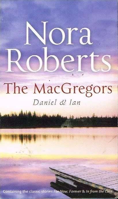 The MacGregors Daniel and Ian - Nora Roberts