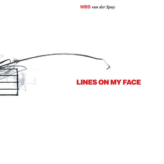 Nibs van der Spuy - Lines on My Face