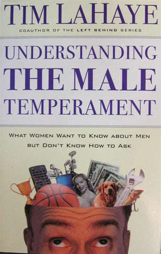 Understanding the Male Temperament: What Women Want to Know about Men But Don't Know How to Ask -...