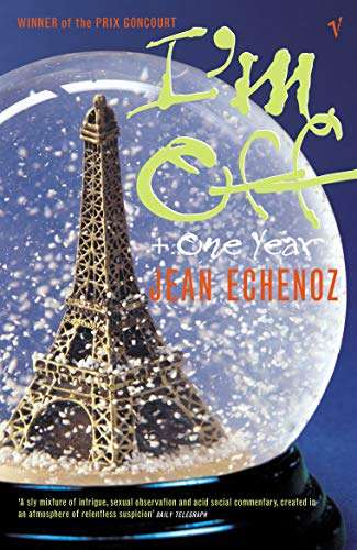 I'm Off: One Year - Jean Echenoz