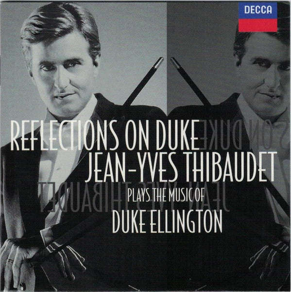Jean-Yves Thibaudet Plays The Music Of Duke Ellington - Reflections On Duke