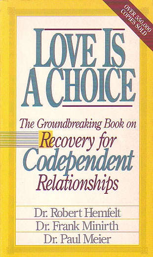 Love Is A Choice - Robert Hemfelt, Frank Minirth & Paul Meier