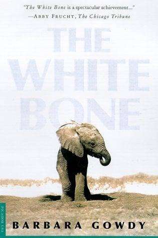 The White Bone - Barbara Gowdy