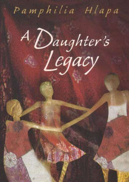 A Daughter's Legacy - Pamphilia Hlapa