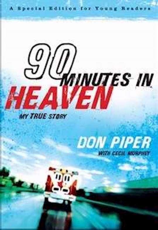 90 Minutes in Heaven: My True Story - Don Piper & Cecil Murphey