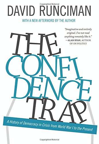 The Confidence Trap: A History of Democracy in Crisis from World War I to the Present - Updated E...