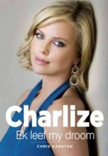 Charlize: Ek Leef My Droom - Chris Karsten