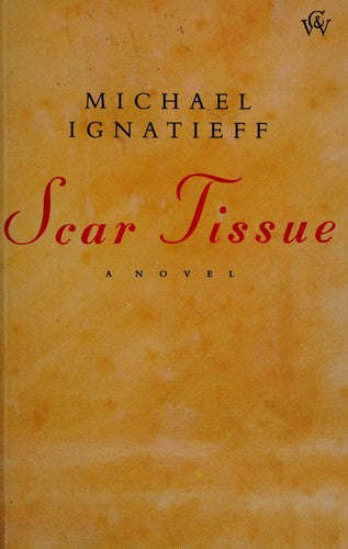 Scar Tissue - Michael Ignatieff