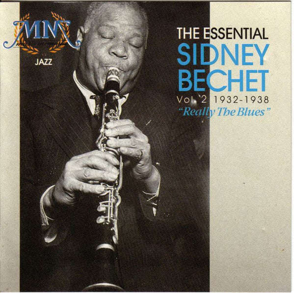 Sidney Bechet - The Essential Sidney Bechet Vol.2 1932-1938 : Really The Blues
