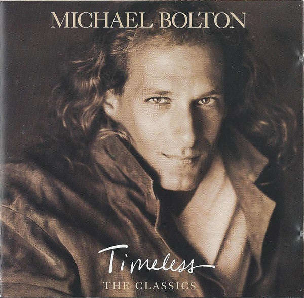Michael Bolton - Timeless (The Classics)