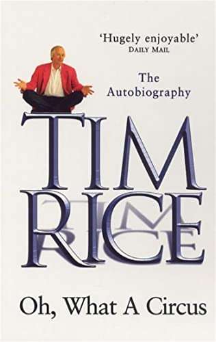 Oh What a Circus - Tim Rice