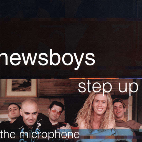 Newsboys - Step Up To The Microphone
