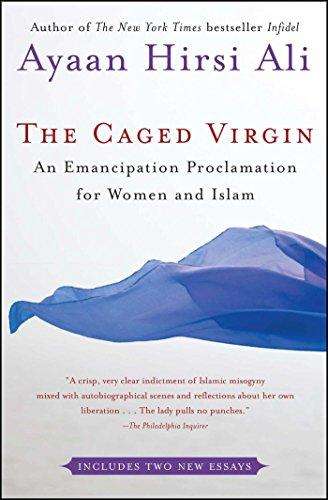 The Caged Virgin An Emancipation Proclamation for Women and Islam Ayaan Hirsi Ali