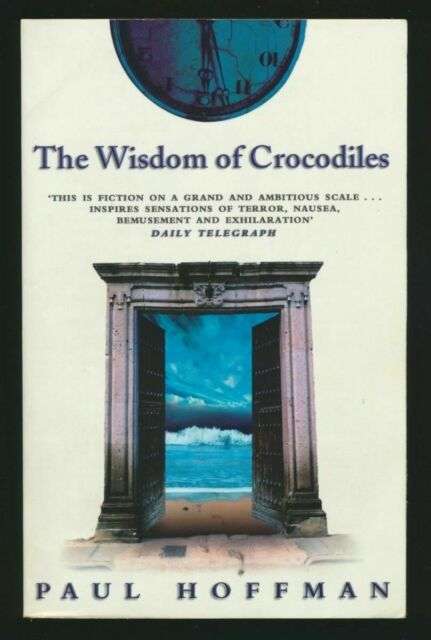 The Wisdom of Crocodiles Paul Hoffman