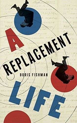A Replacement Life Boris Fishman